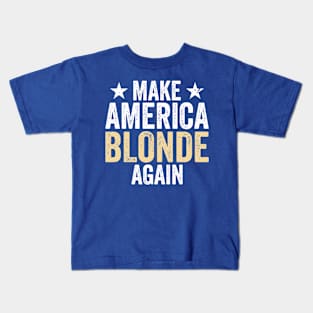 make-america-blonde-again Kids T-Shirt